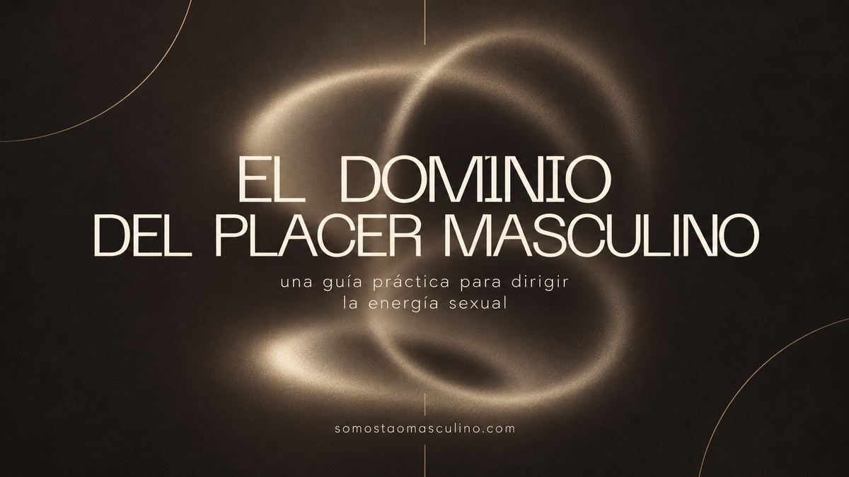 El Dominio Del Placer Masculino